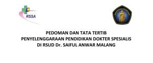 Pedoman dan Tata Tertib Penyelenggaraan Pendidikan Dokter Spesialis di RSUD Dr. Saiful Anwar Malang 2020